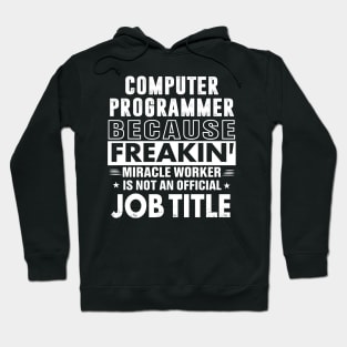 Computer Programmer Miracle Worker Hoodie